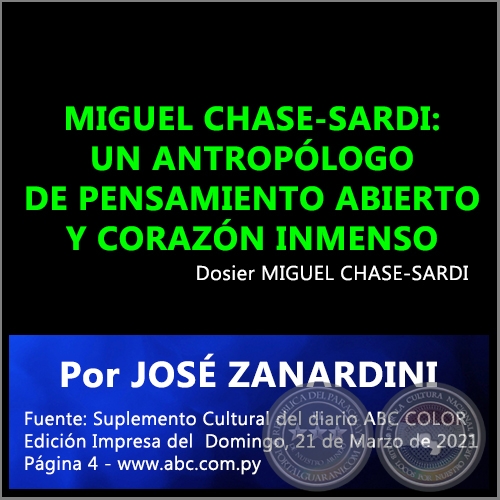 MIGUEL CHASE-SARDI: UN ANTROPÓLOGO DE PENSAMIENTO ABIERTO Y CORAZÓN INMENSO - Por JOSÉ ZANARDINI - Domingo, 21 de Marzo de 2021